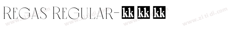 Regas Regular字体转换 Regas Regular字体转换